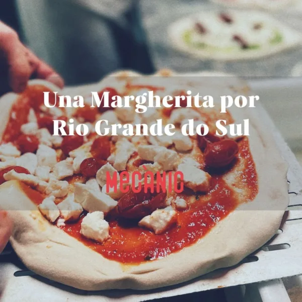 Una Margherita por Rio Grande do Sul - Mecànic Pizza