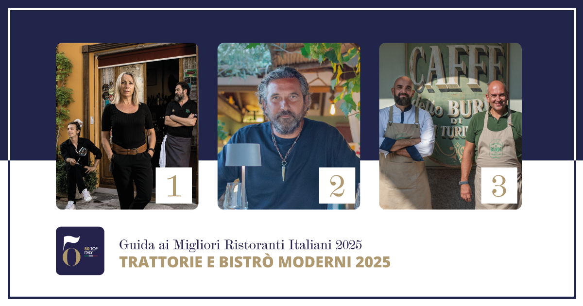 50 Top Italy 2025: Trattorie e Bistrò Moderni