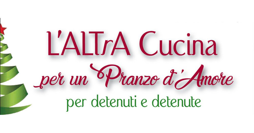 L'altra Cucina per un pranzo d'amore per i detenuti e le detenute