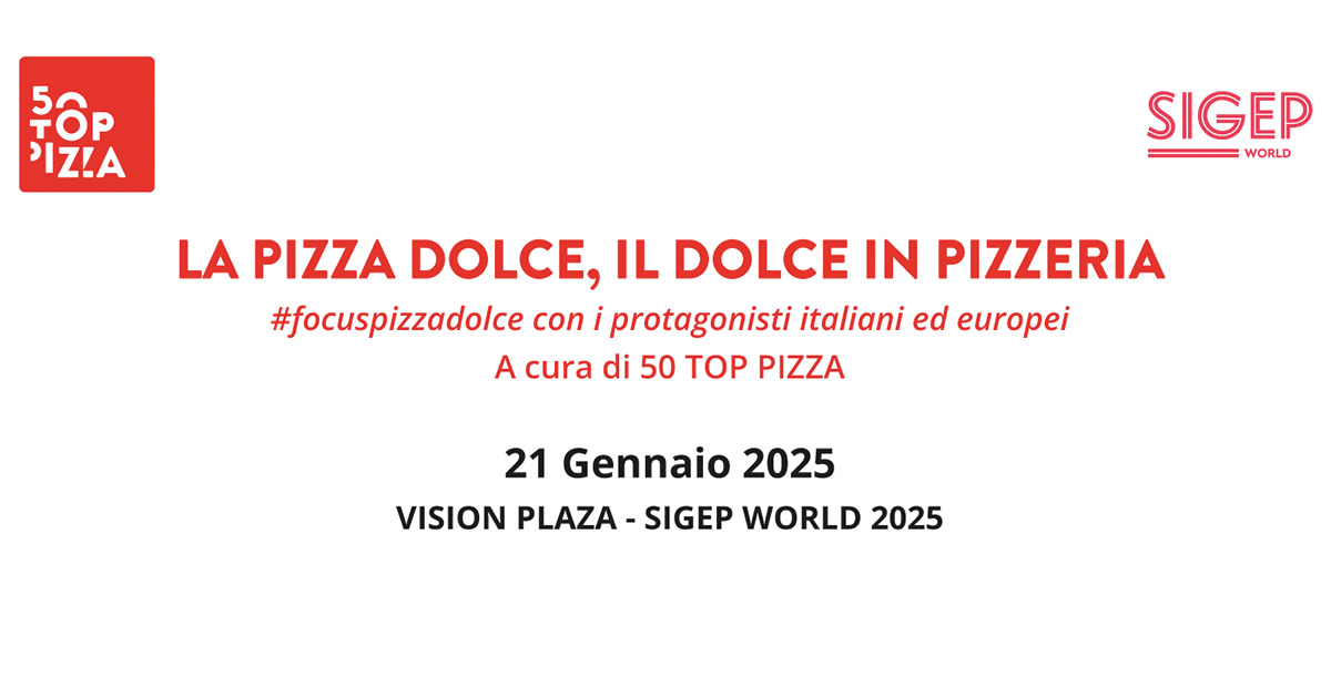 La pizza dolce, il dolce in pizzeria a cura di 50 Top Pizza